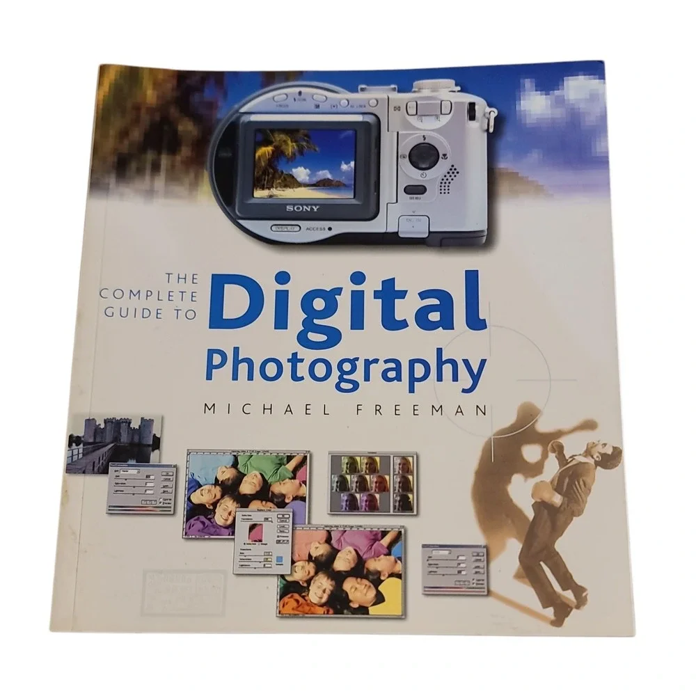 Complete Guide to Digital Photography Book By Michael Freeman Photo Editing
